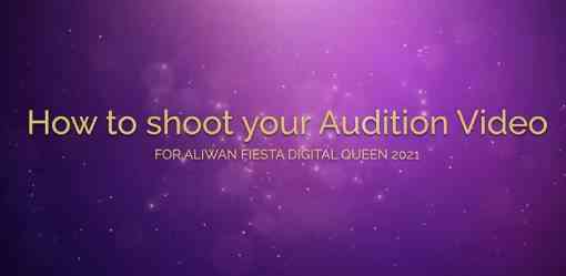 How to shoot your audition video for Aliwan Fiesta Digital Queen 2021