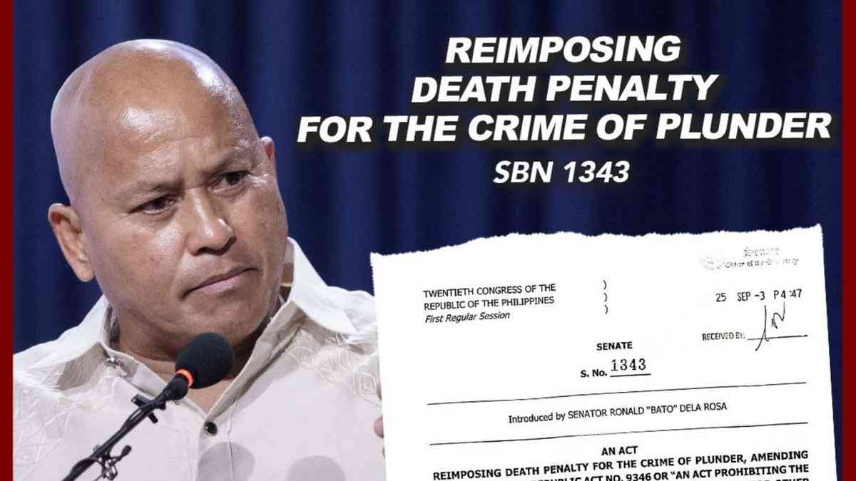 Sen. Bato Dela Rosa files bill seeking death penalty for plunder