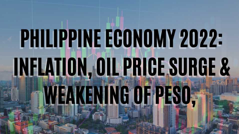 PH faces inflation, oil price surge, and weakening of peso in 2022